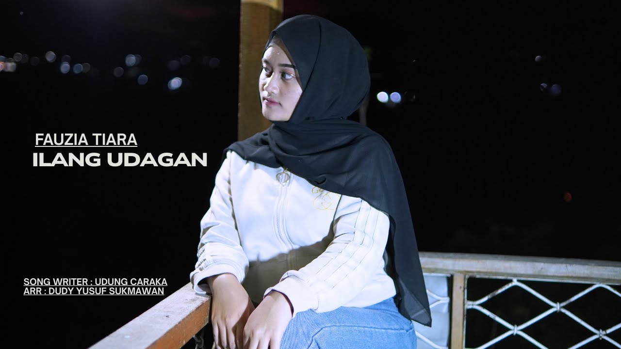FAUZIA TIARA - ILANG UDAGAN ( OFFICIAL MUSIK VIDEO )