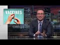 Vaccines: Last Week Tonight with John Oliver (HBO)