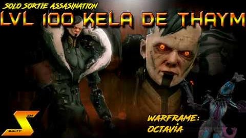 Warframe sortie solo lvl 100 Kela de Thaym -Octavia-
