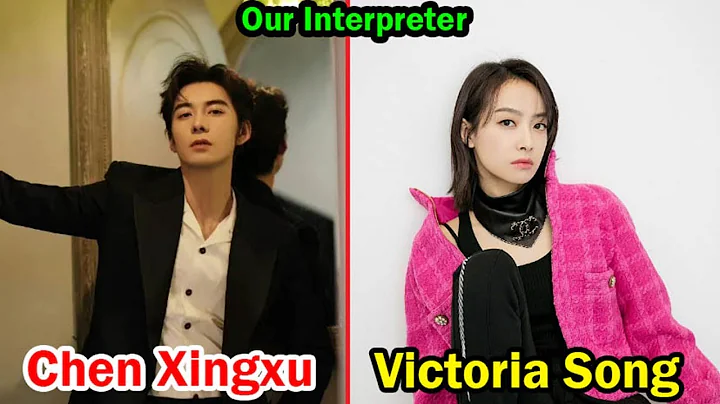 Chen Xingxu And Victoria Song (Our Interpreter) - Lifestyle Comparison | Facts | Bio - DayDayNews