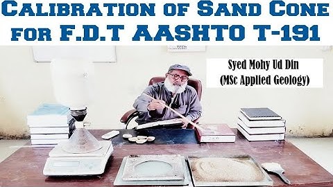 Calibration of Sand Cone for F.D.T AASHTO T-191 | Lecture 29 | Syed Mohy Ud Din | Material Engineer