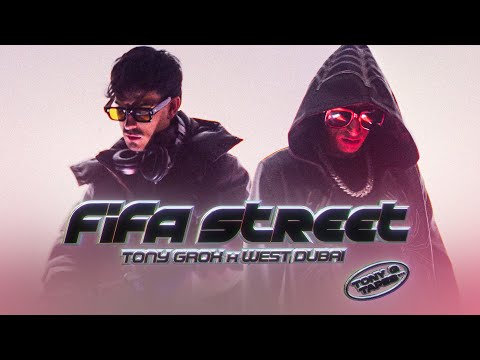 Tony Grox & WE$T DUBAI - Fifa Street (Tony G Tapes)