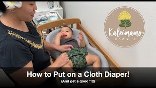 How to Put On A Cloth Diaper (And Get a Good Fit)!
