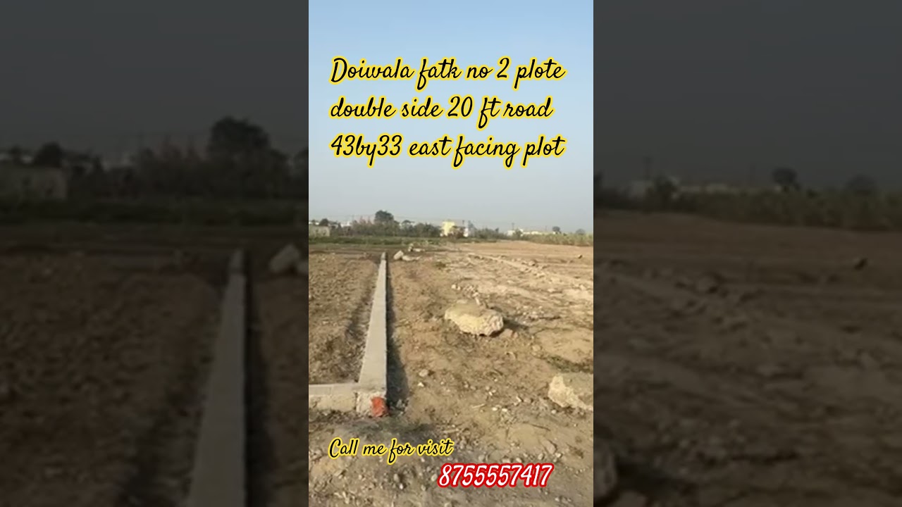 double side plote 43by33 road 20ft near fatk no 2 doiwala dehradun uttarakhand only for investment.