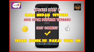 CARA MUDAH SETTING AXIS OPOK PSIPHON | ALL TKP  | FAST KONEK
