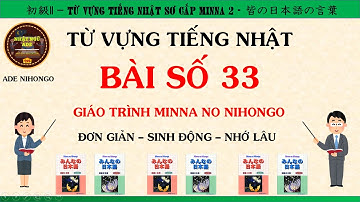 Từ Vựng Tiếng Nhật Bài 33 - [Tiếng Nhật Minna]