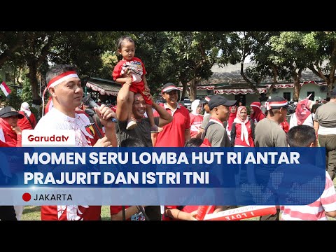 Ribuan Orang Bersorak Lihat Lomba HUT RI Antar Prajurit dan Istri TNI