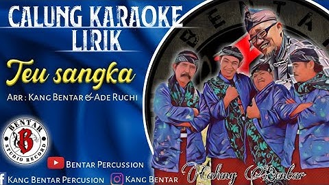 TEUSANGKA karaoke [calung] lirik (@Bentarpercussion )