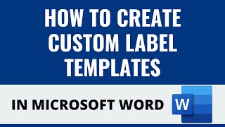 How To create Custom Label Templates In Microsoft Word