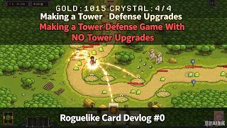 Making a Tower Defense Game With NO Tower Upgrades  Roguelike Card Devlog #0