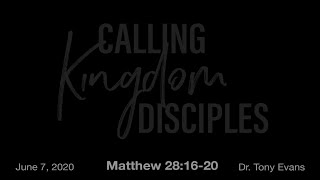 Sunday Morning Worship | Calling Kingdom Disciples | 6.7.20