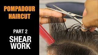Men's Pompadour Haircut Tutorial - Shear Work-P2