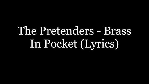 Brass in Pocket Lyric Video version - Lyric Video performance video thumbnail