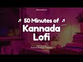 Kannada lofi songs slowed  reverb  50 mins of lofi kannada music  lofi mix tape