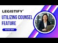 Utilizing the Counsel feature in Litigation Module