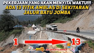 Download Lagu PEKERJAAN YANG AKAN MENYITA WAKTU‼️ADA 13 TITIK AMBLAS DISEKITARAN JALUR BATU JOMBA MP3