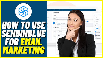 Sendinblue Tutorial for Beginners | How To Use Sendinblue For Email Marketing