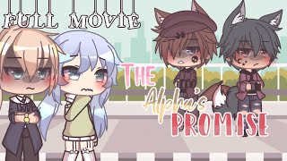 The Alpha's Promise | Full Movie | GLMM [Original]