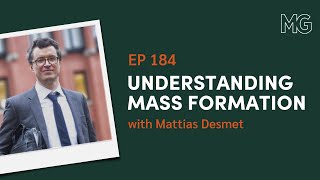 Understanding Mass Formation with Mattias Desmet