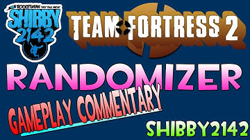 A Random TF2 Randomizer Commentary! Have you played the plugin / mod ever? It