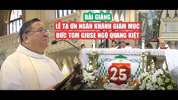 Cha Matthêu Nguyễn Khắc Hy | BÀI GIẢNG NGÂN KHÁNH GIÁM MỤC ĐỨC TGM GIUSE NGÔ QUANG KIỆT 29/6/2024
