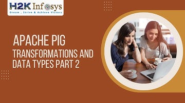 Hadoop Tutorial: Apache Pig | PIG Transformations and Data Types Part 2 Tutorial 16 | H2k Infosys