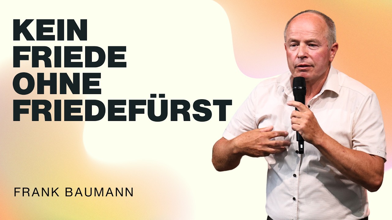 Keine Friede ohne Friedenfürst | Frank Baumann | WDL 26.07.2026