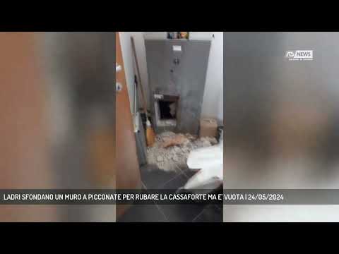 LADRI SFONDANO UN MURO A PICCONATE PER RUBARE LA CASSAFORTE MA E' VUOTA | 24/05/2024