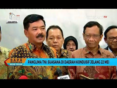 Panglima TNI Pastikan Suasana di Daerah Kondusif Jelang 22 Mei