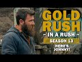 Season 13, Episode 23 | Gold Rush (In a Rush) | Here&#39;s Johnny!