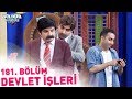 Güldür Güldür Show 181. Bölüm | Devlet İşleri