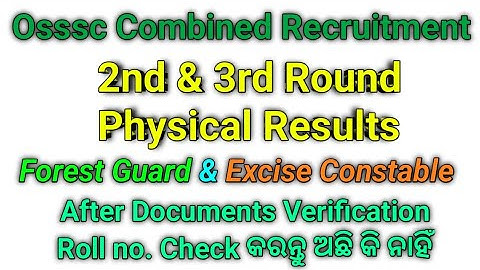 Osssc Combined Recruitment// 2nd & 3rd Round Physical Results//Forest Guard & Excise Constable