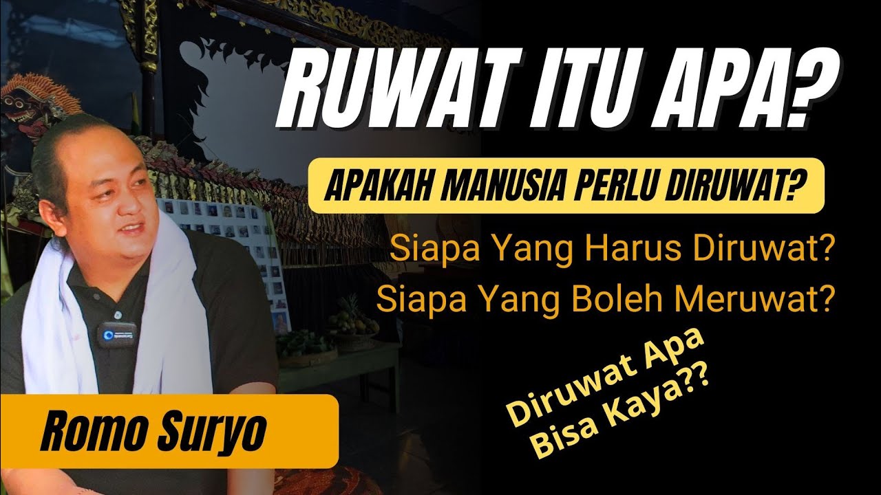 🔴RUWAT!! BUKAN ILMU SEMBARANGAN. MAKNA RUWATAN WAJIB BAGI SEMUA MANUSIA. RUWAT ASLI JAWA. Romo Suryo