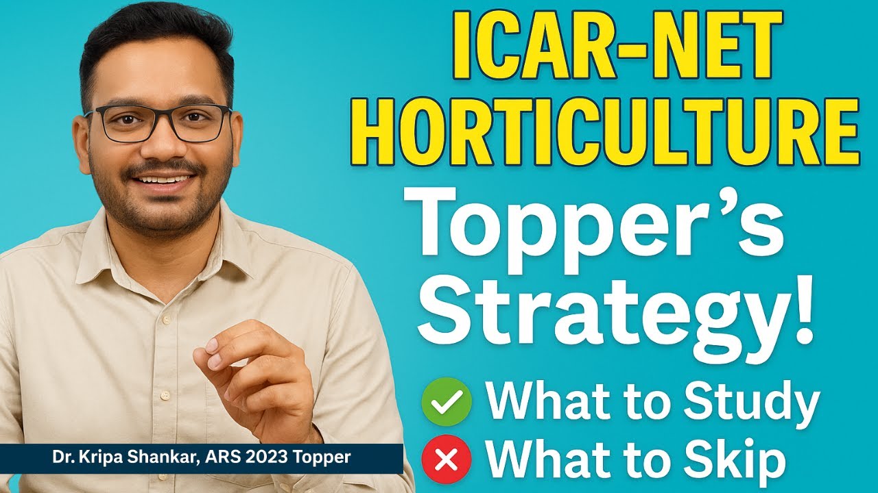 ICAR-NET Horticulture Strategy: What to Study & What to Skip!