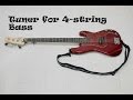Tuner for 4 string bass