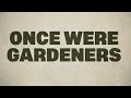 Once Were Gardeners | Trailer | RNZ