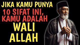 10 Sifat Wali Allah Yang Hidup Dizaman Sekarang  Apakah Anda Punya Sifat Tersebut