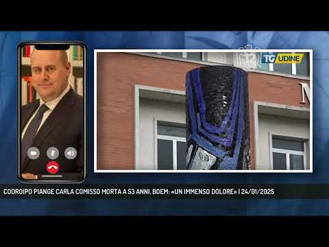 CODROIPO PIANGE CARLA COMISSO MORTA A 53 ANNI, BOEM: «UN IMMENSO DOLORE» | 24/01/2025