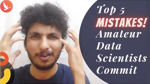Top 5 Mistakes Amateur Data Scientists Commit