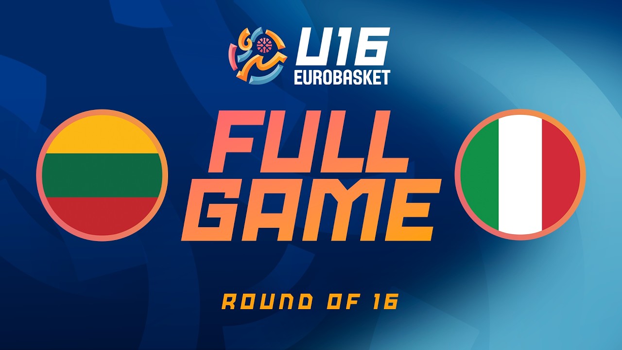 Round of 16 | Lithuania v Italy | Full Basketball Game | FIBA U16 EuroBasket 2026