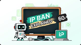 IP Ban Explained in 1 min: What it means, How to avoid it