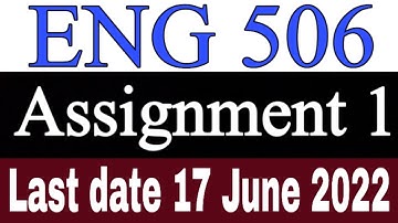 ENG 506 Assignment 1 Solution 2022 /ENG 506 Assignment 1 spring 2022 solution /ENG 506 Assignment 1