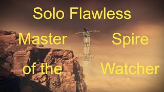 Solo Flawless Master Spire of the Watcher - Strand Titan - Season of the Wish
