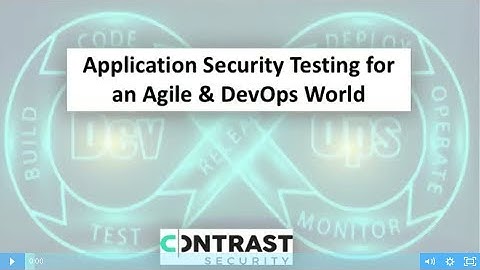Application Security Testing for an Agile & DevOps World
