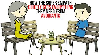 How the Super Empath Quietly Gets Everything They Need From Avoidants | Avoidant Psychology