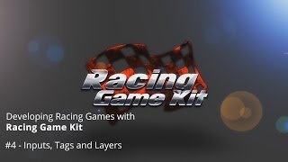 Racing Game Kit Tutorials #4 - Inputs, Tags and Layers