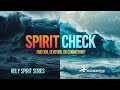 Spirit Check: Emotion, Devotion, or Commotion?