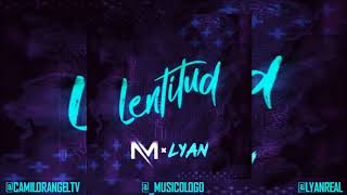 MYM FT LYAN - LENTITUD