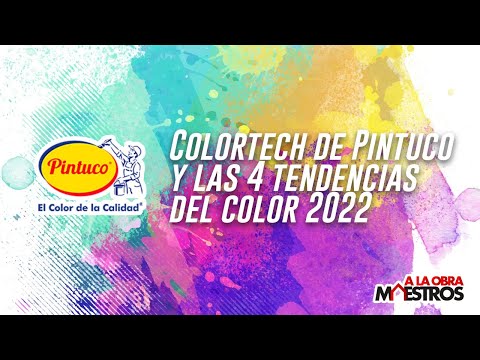 Colortech de Pintuco y las 4 tendencias del color 2022 ?