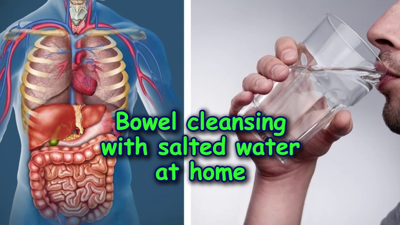 Вода очищающая кишечник. Очищение кишечника соленой водой. Упражнение для чистки кишечника подсоленной водой.